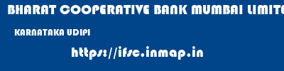 BHARAT COOPERATIVE BANK MUMBAI LIMITED  KARNATAKA UDIPI    ifsc code